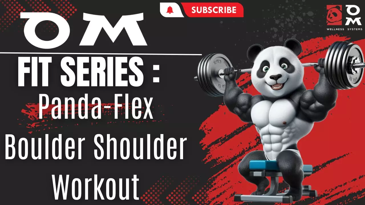 OM Fit Series: Panda-Flex Shoulder Workout - Ignite Your Strength!